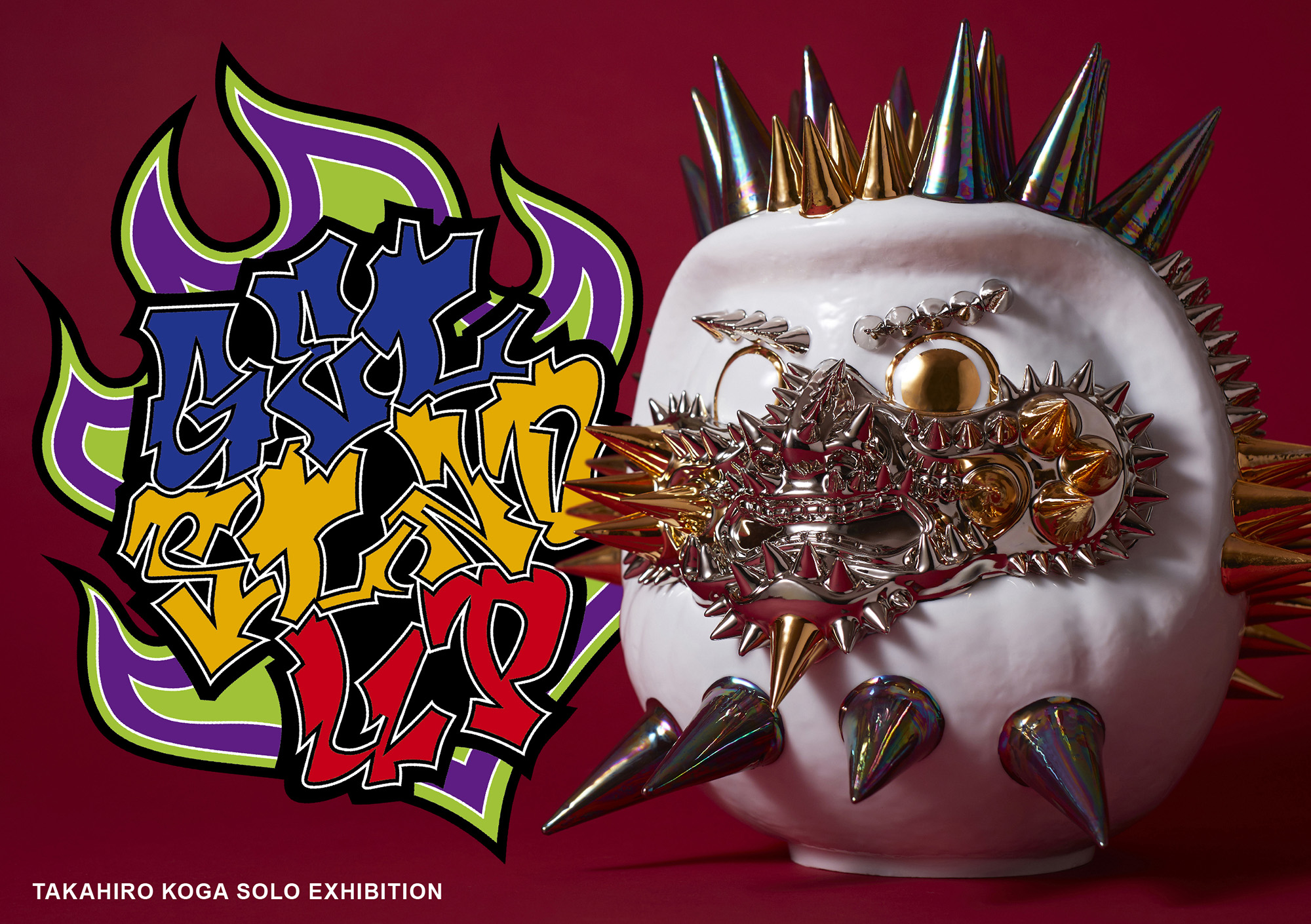 Takahiro Koga Solo Exhibition -Get Stand Up-